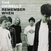 The Orwells : Remember When